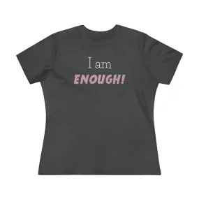 I Am Enough, Women's Premium Tee