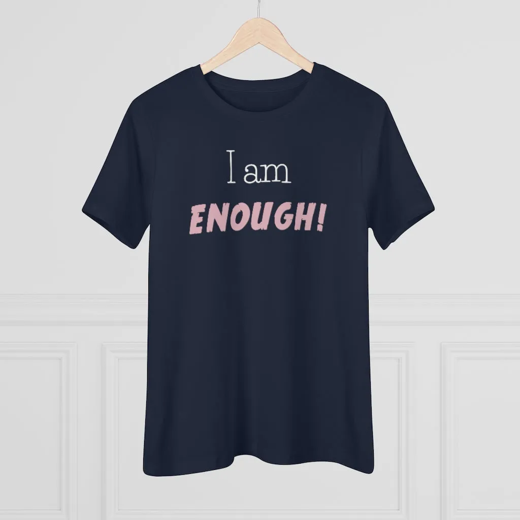 I Am Enough, Women's Premium Tee