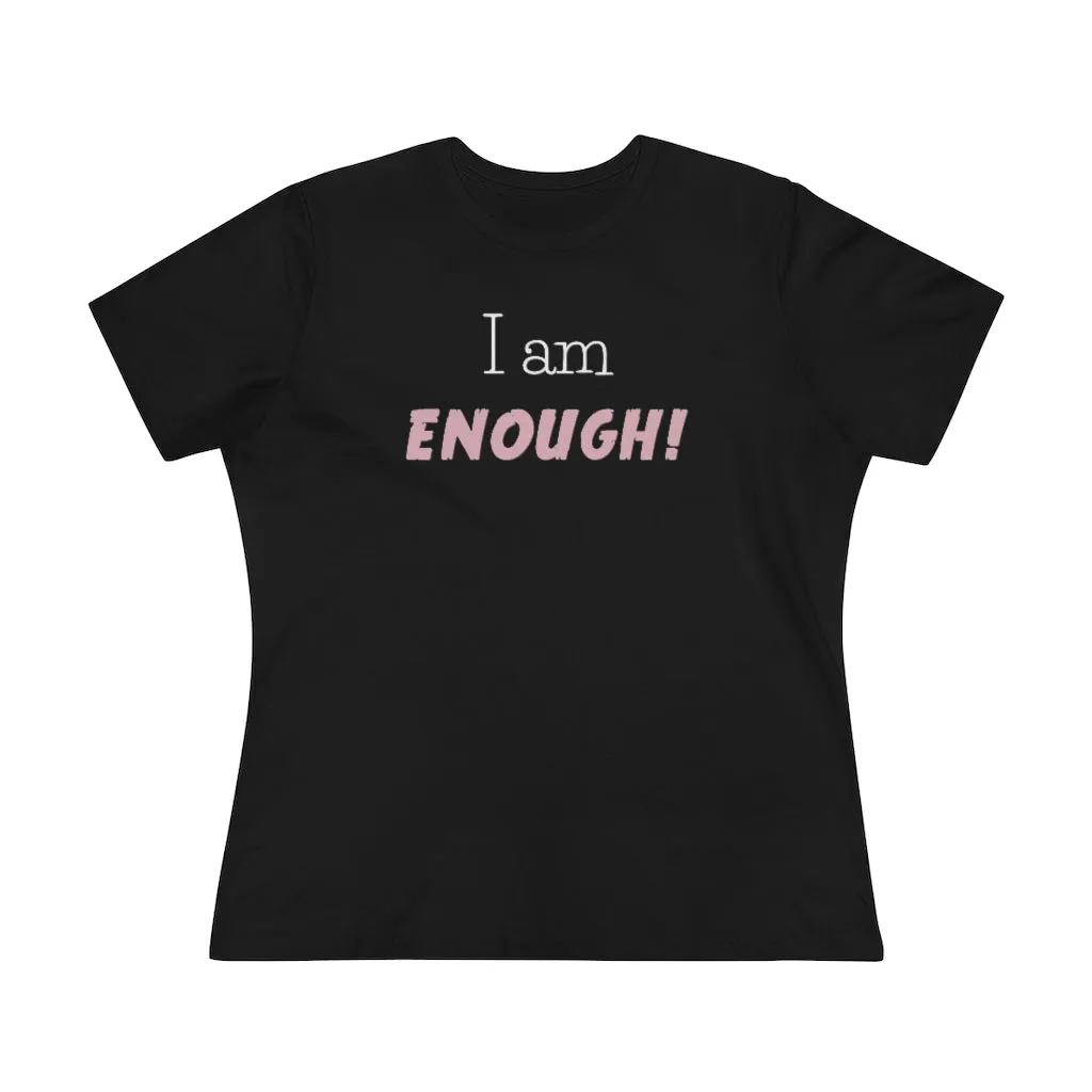 I Am Enough, Women's Premium Tee