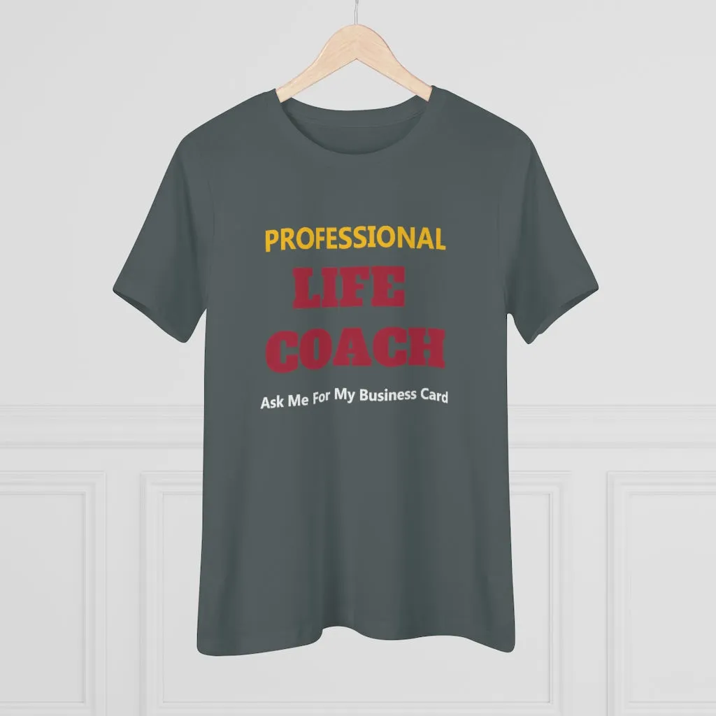 Professional Life Coach, Women's Premium Tee