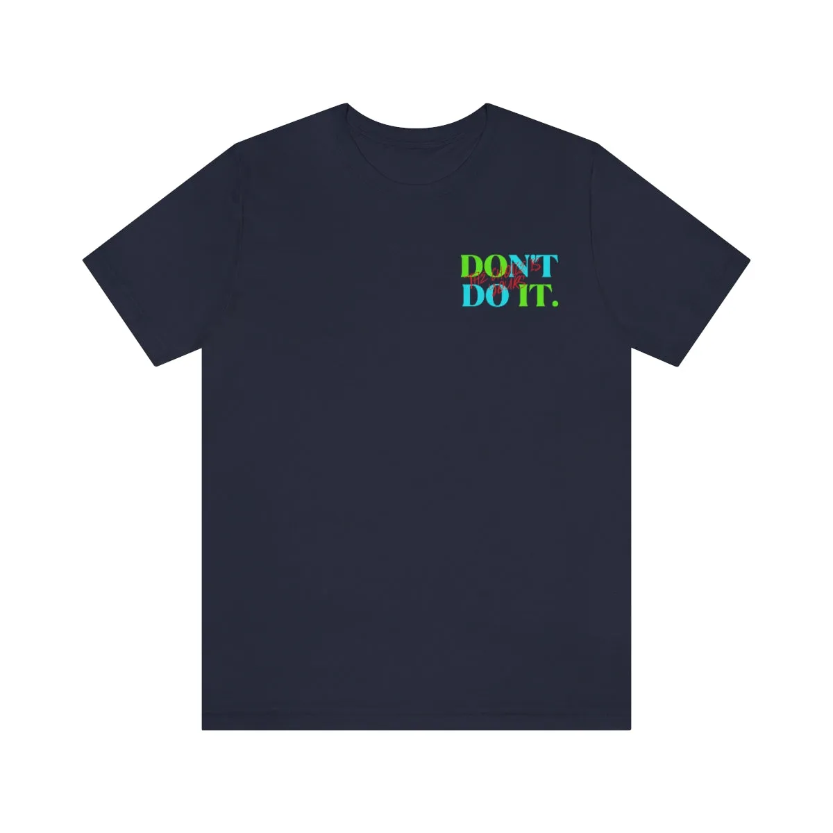 T-shirts Classic Jersey style short sleeve ( Do it Don't Do it ) Activewear