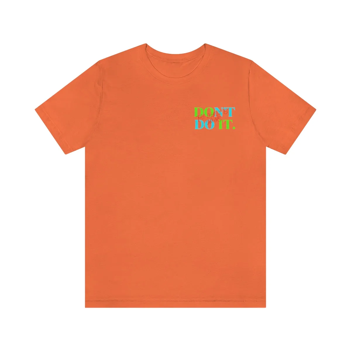 T-shirts Classic Jersey style short sleeve ( Do it Don't Do it ) Activewear